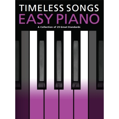 Timeless Songs For Easy Piano