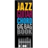 The Jazz Guitar Chord Gig Bag Book