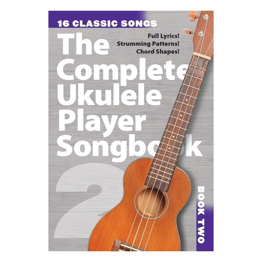 The Complete Ukulele Player Songbook 2