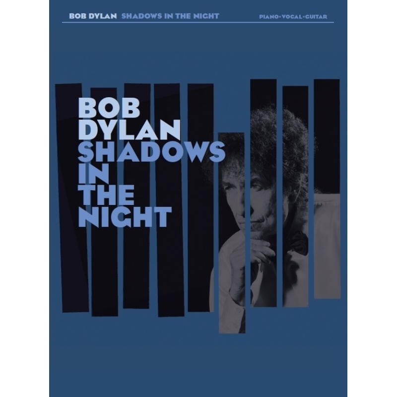 Bob Dylan: Shadows In The Night