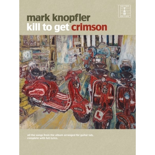 Knopfler, Mark - Kill To Get Crimson