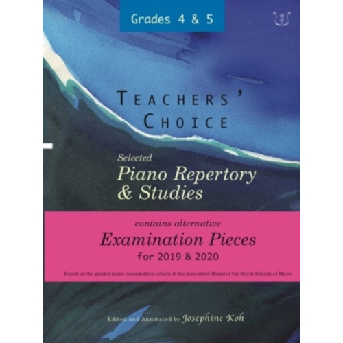 Koh, Josephine - Teachers' Choice Exam Pieces 2019-20 Grades 4-5
