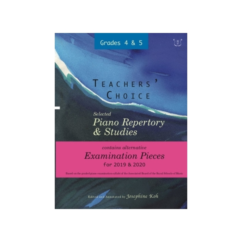 Koh, Josephine - Teachers' Choice Exam Pieces 2019-20 Grades 4-5