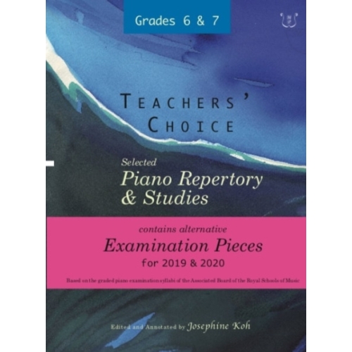 Koh, Josephine - Teachers' Choice Exam Pieces 2019-20 Grades 6-7