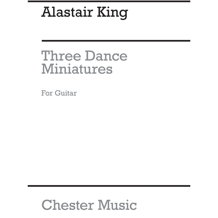 King, Alastair - Three Dance Miniatures