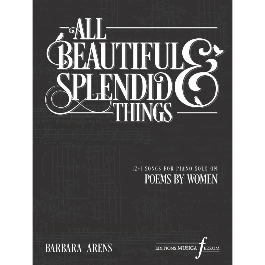 Arens, Barbara - All Beautiful and Splendid Things