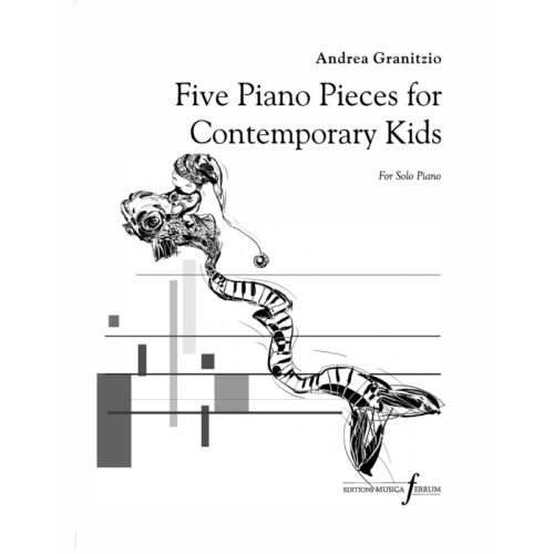 Granitzio, Andrea - Five Piano Pieces for the Contemporary Kids