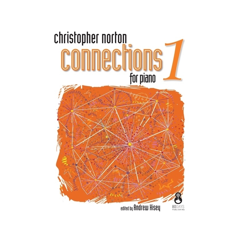 Norton, Christopher - Connections For Piano - Book 1
