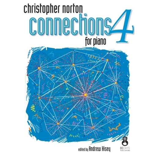 Norton, Christopher - Connections For Piano - Book 4