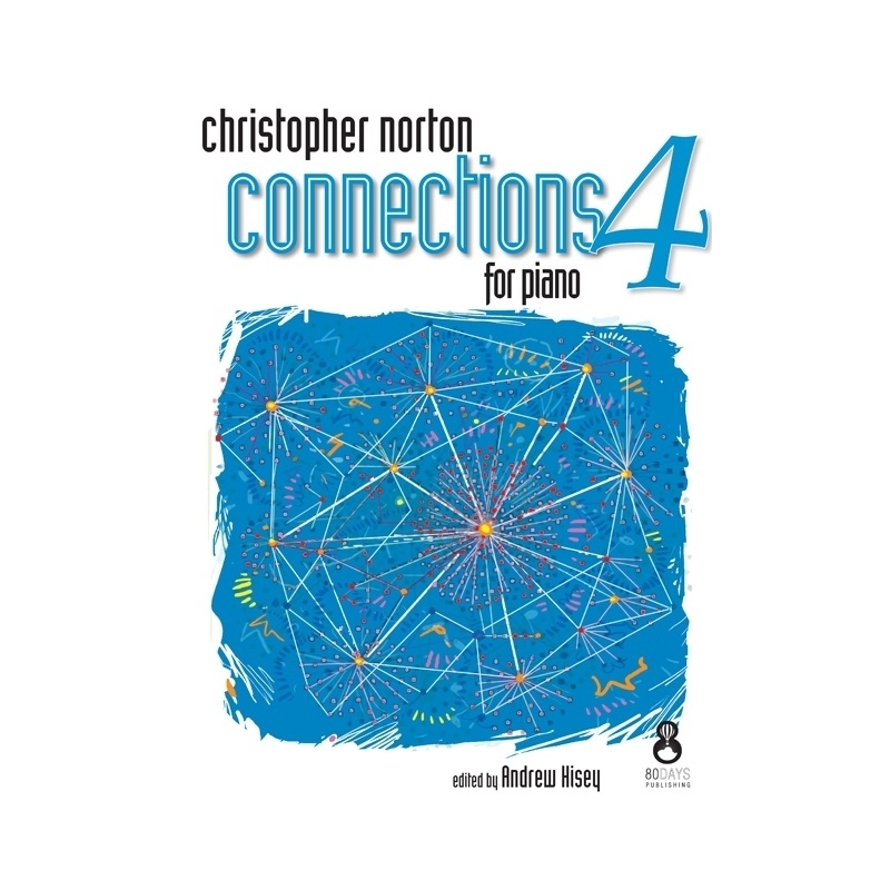 Norton, Christopher - Connections For Piano - Book 4