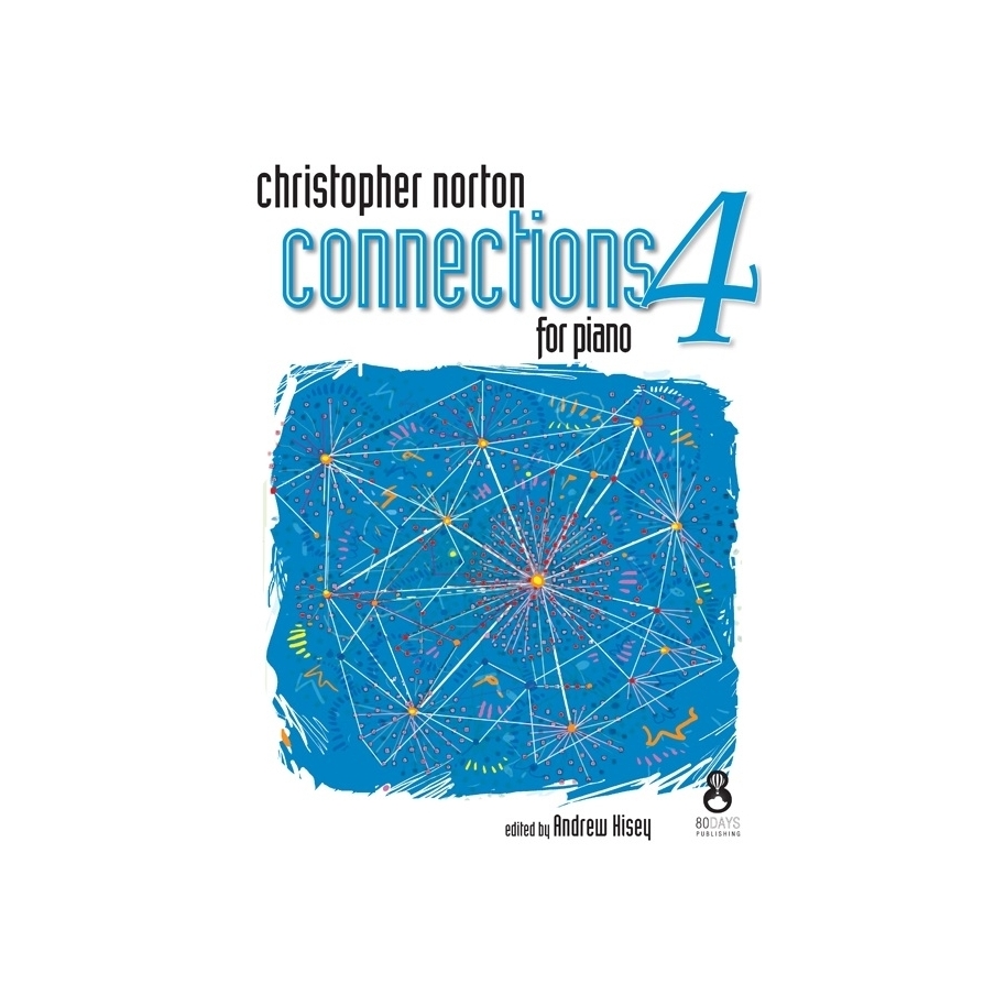 Norton, Christopher - Connections For Piano - Book 4