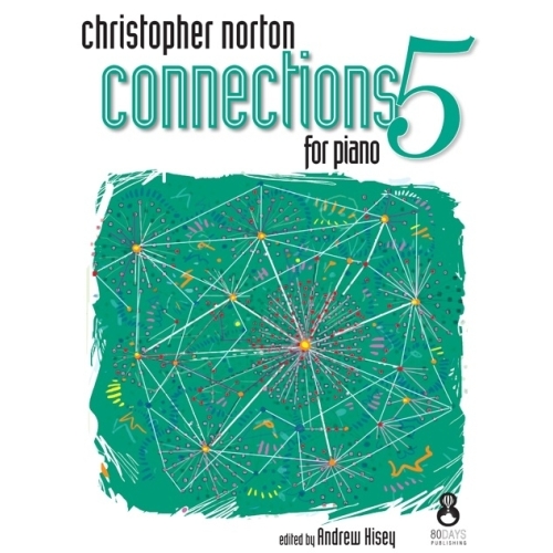 Norton, Christopher - Connections For Piano - Book 5