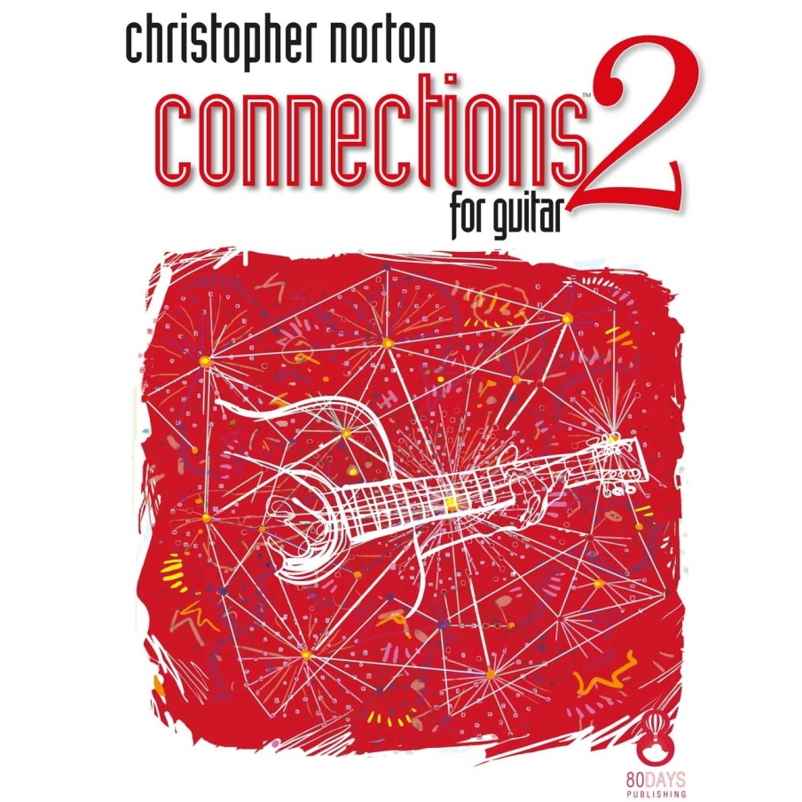Norton, Christopher - Connections For Guitar Book 2