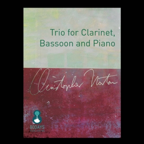 Norton, Christopher - Trio for Clarinet, Bassoon And Piano