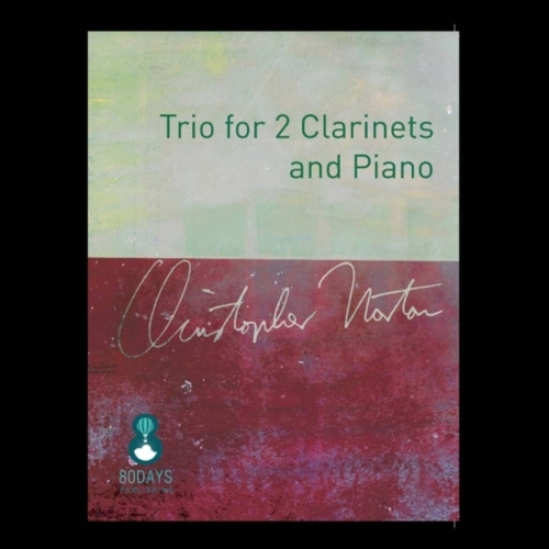 Norton, Christopher - Trio For 2 Clarinets And Piano