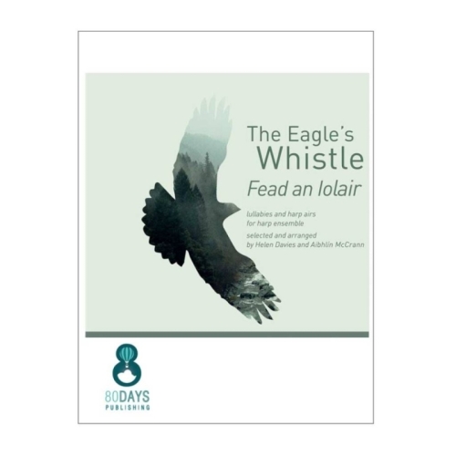 The Eagle's Whistle Lullabies and Harp Airs