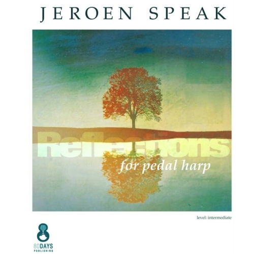Speak, Jeroen - Reflections For Pedal Harp