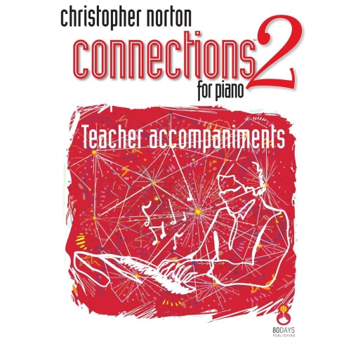 Norton, Christopher - Connections for Piano Level 2 Teacher Accomp.