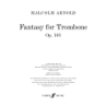 Arnold, Malcolm - Fantasy for Trombone