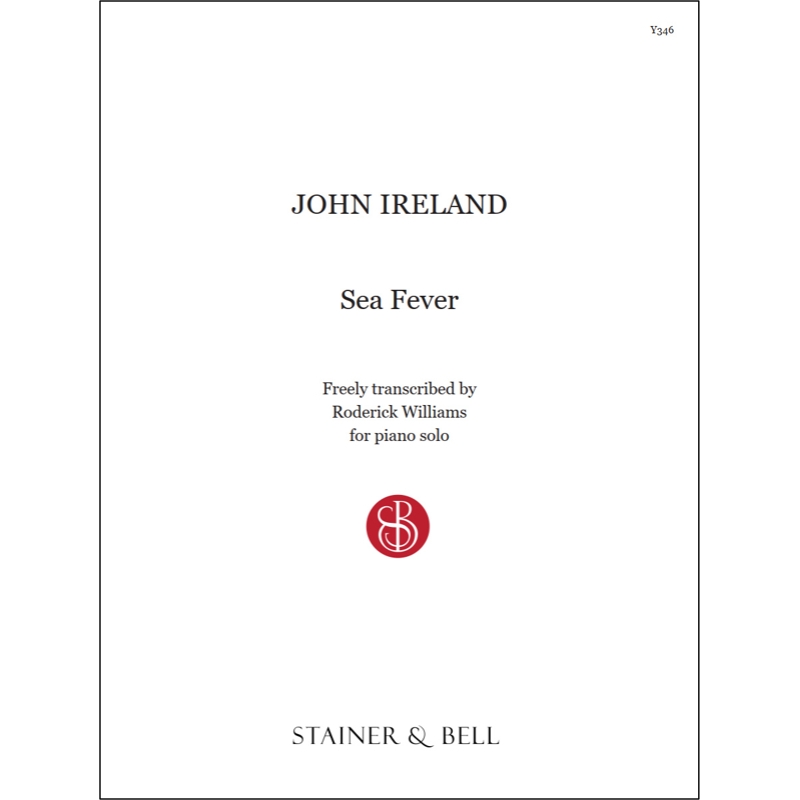 Ireland, John - Sea Fever arr. Pf solo by Roderick Williams