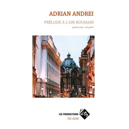 Andrei, Adrian - Prélude à l'air roumain