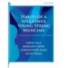Habits of a Successful Young String Musician Bk 1