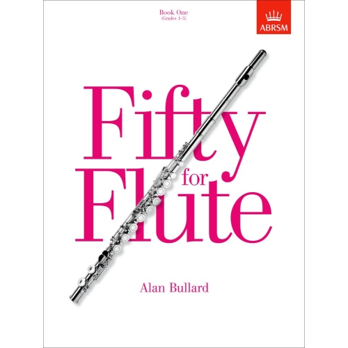Bullard, Alan - Fifty for Flute, Book 1