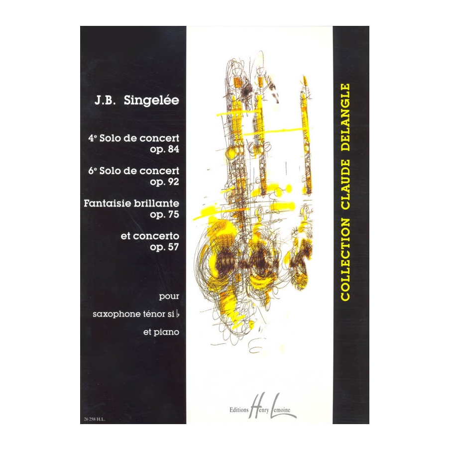 Singelee, Jean-Baptiste - 4th & 6th Solos de Concert / Fantaisie Brillante / Concerto Op.57