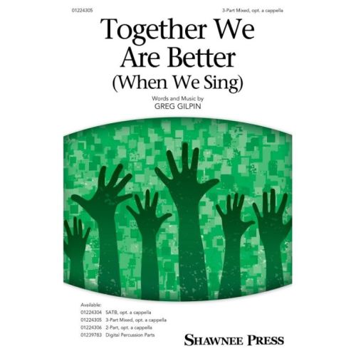 Gilpin, Greg - Together We Are Better (When We Sing)