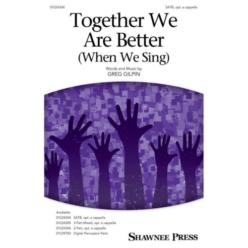 Gilpin, Greg - Together We Are Better (When We Sing)