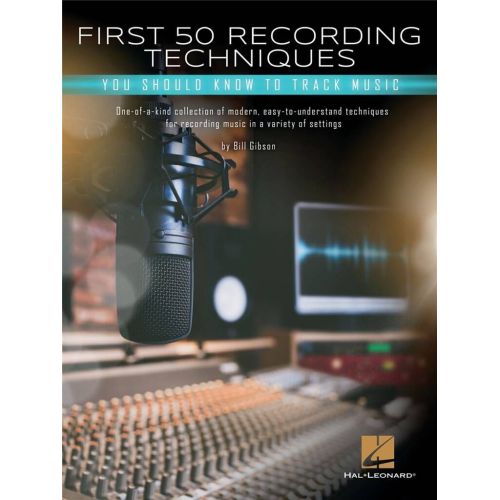 First 50 Recording Techniques