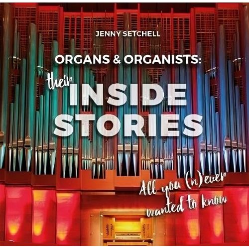 Setchell, Jenny - Organs &...