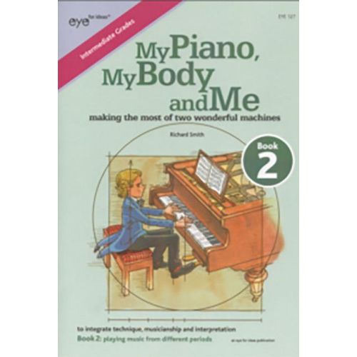 Smith, Richard - My Piano, My Body and Me Book 2 