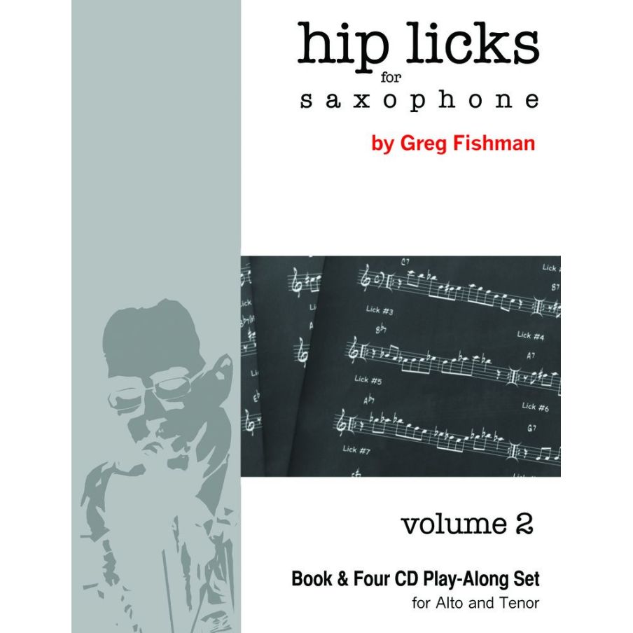 Fishman, Greg - Hip Licks for Saxophone Volume 2