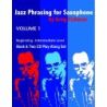 Fishman, Greg - Jazz Phrasing for Saxophone Volume 1