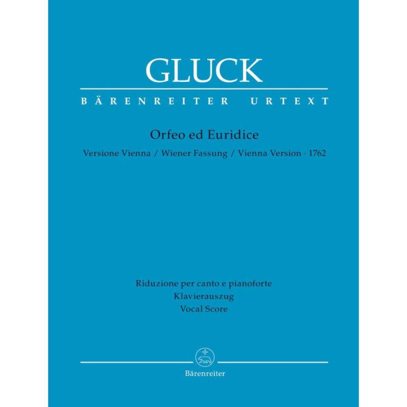 Gluck, Christoph Willibald (Ritter von) - Orpheus & Eurydice (Vienna Version)