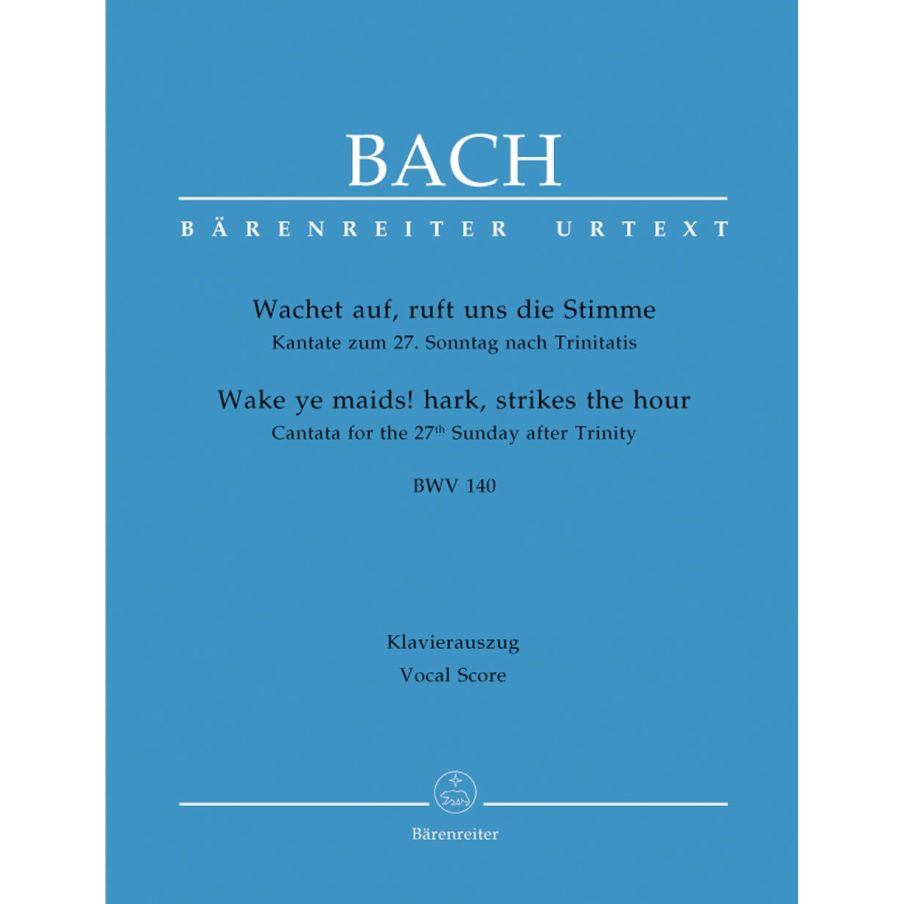 Bach J.S. - Cantata No.140: Wachet auf, ruft uns die Stimme (BWV 140) (Urtext).