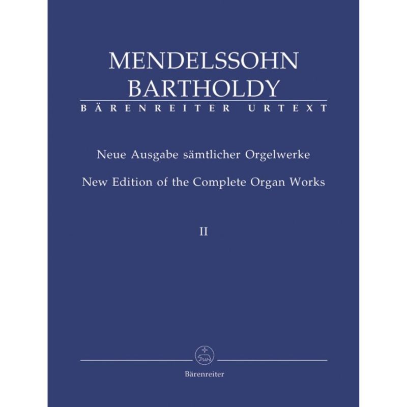 Mendelssohn Bartholdy F. - Complete Organ Works, Vol. 2