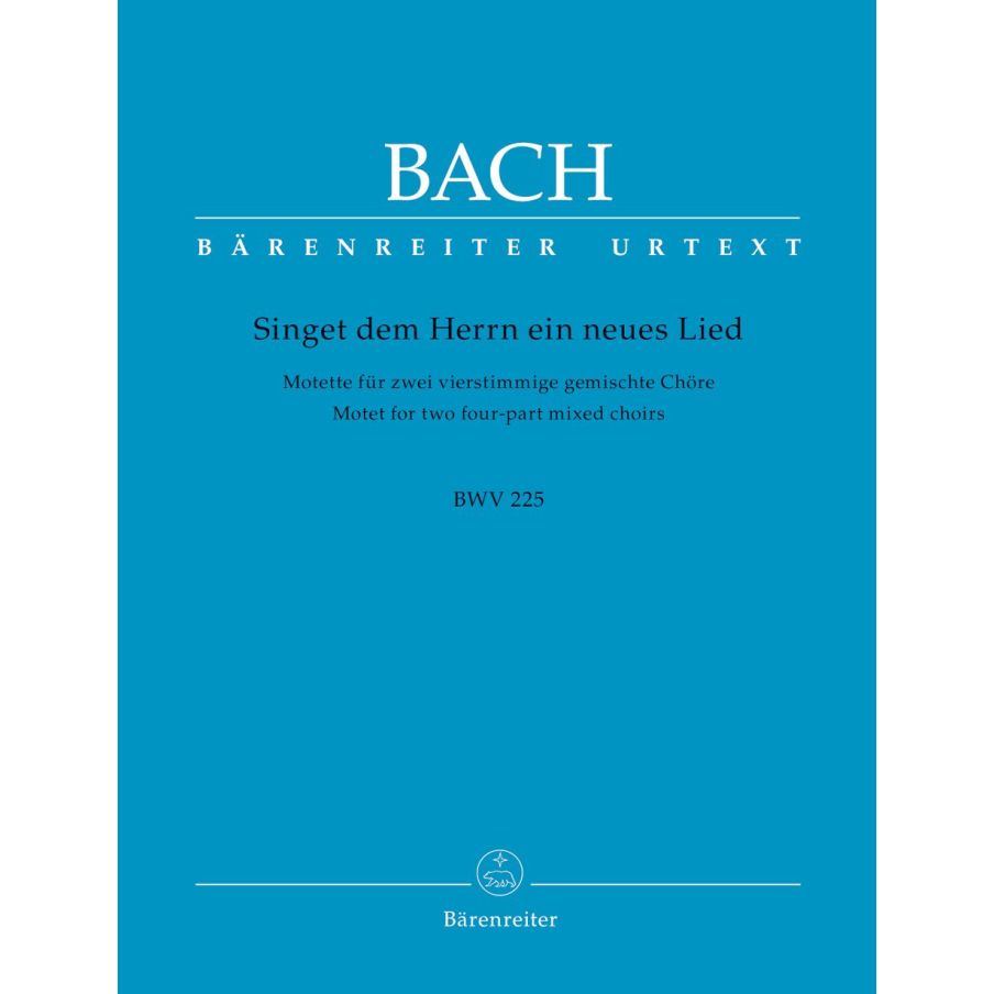 Bach, J S - Motet No.1: Singet dem Herrn ein neues Lied (BWV 225) (Urtext).