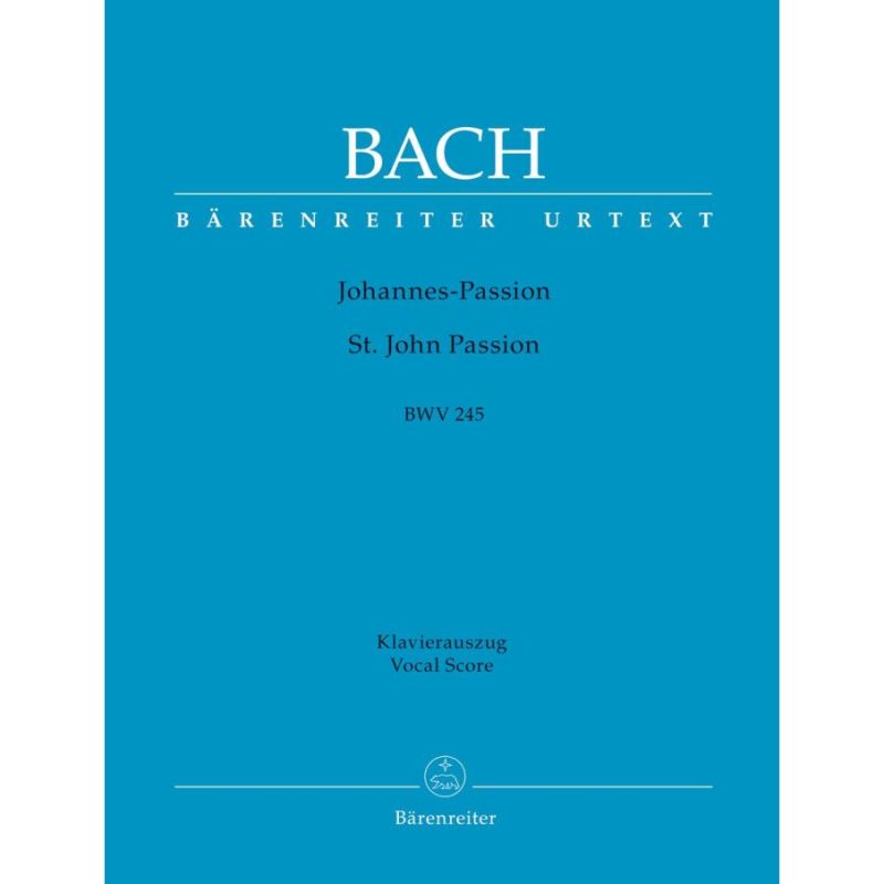 Bach, J S - St. John Passion (BWV 245) (Urtext) (G-E).