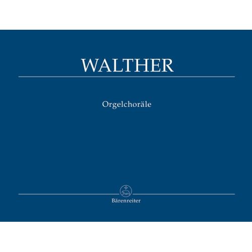Walther J.G. - Organ Chorales.