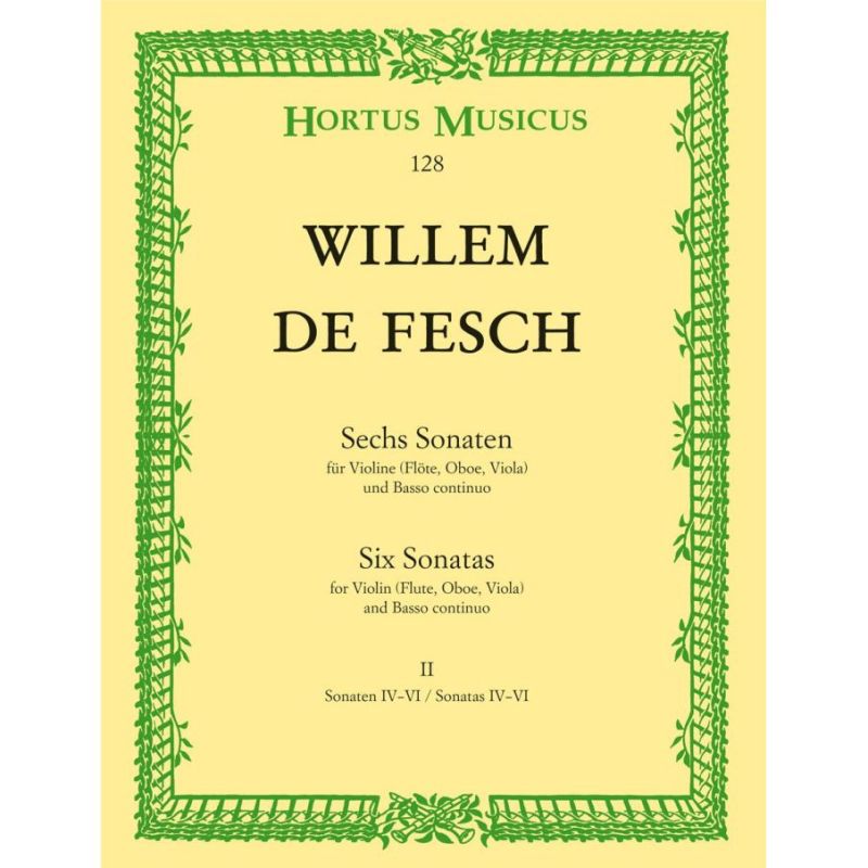 Fesch W. de - Sonatas (6), Vol. 2: Nos.  4 - 6 (G maj, A maj,  B min).