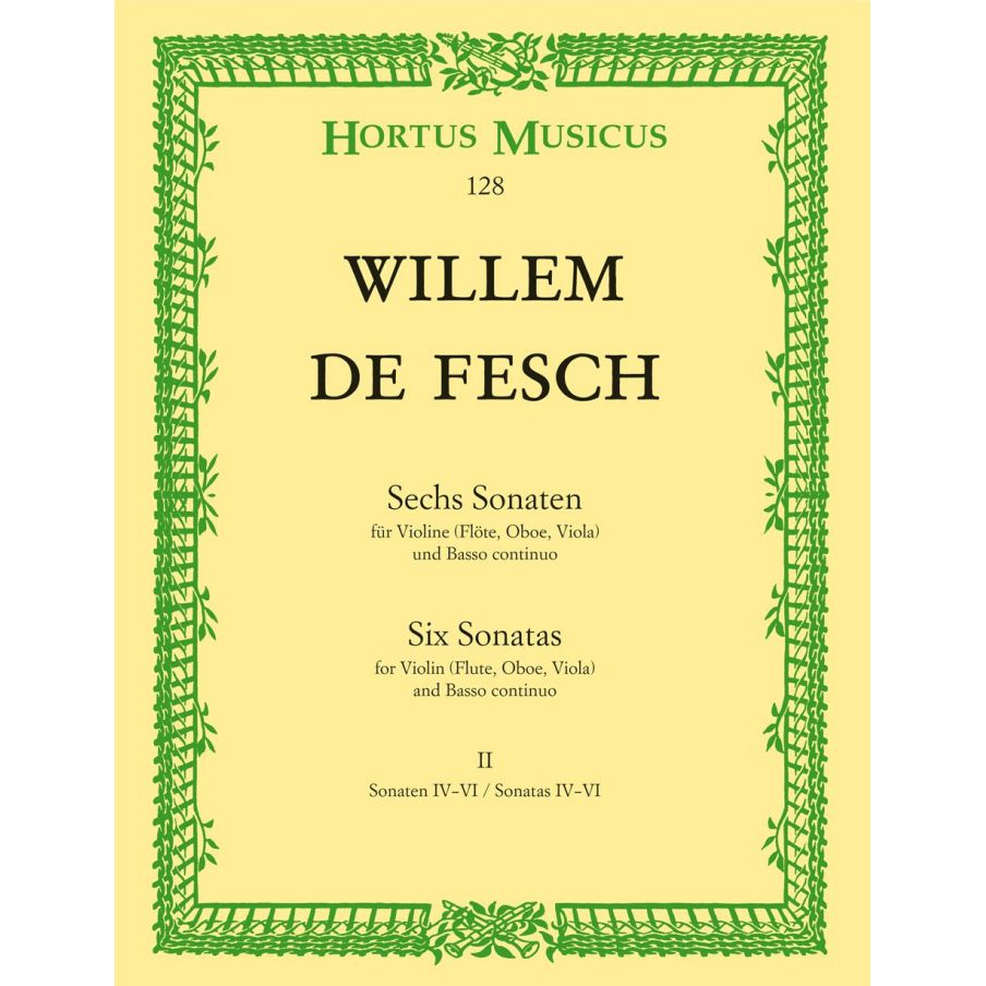 Fesch W. de - Sonatas (6), Vol. 2: Nos.  4 - 6 (G maj, A maj,  B min).