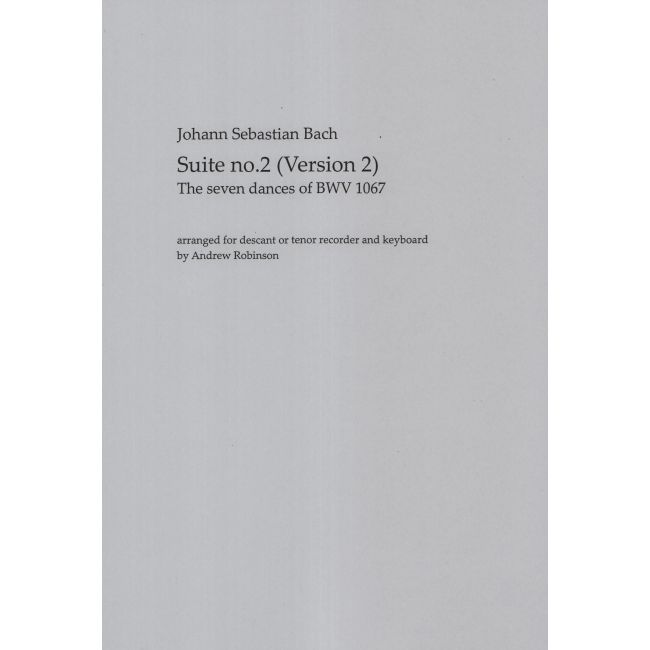 Bach, J.S - Suite No. 2 (Version 2): The Seven Dances of BWV 1067