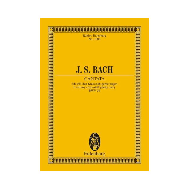 Bach, Johann Sebastian - Cantata No. 56 (Cross-staff Cantata, Dominica 19 post Trinitatis) BWV 56