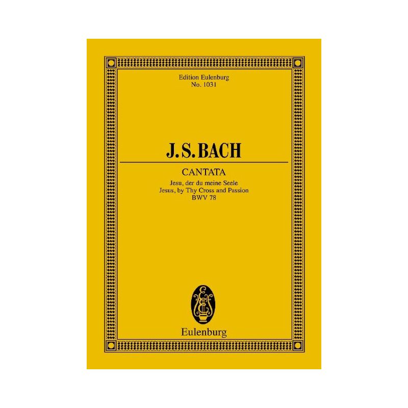 Bach, Johann Sebastian - Cantata No. 78 BWV 78