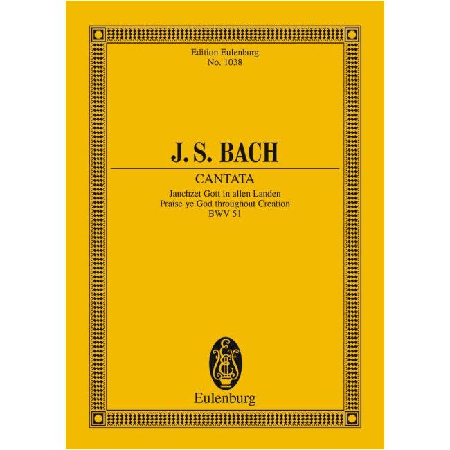 Bach, Johann Sebastian - Cantata No. 51 (Dominica 15 post Trinitatis et in ogni Tempo) BWV 51