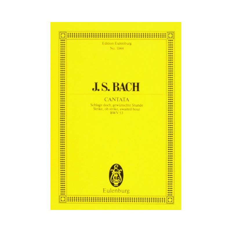 Bach, Johann Sebastian - Cantata No. 53 (Funeral music) BWV 53