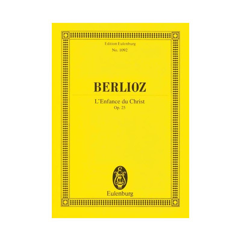 Berlioz, Hector - L'Enfance du Christ op. 25