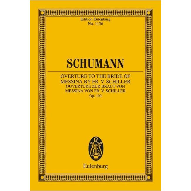 Schumann, Robert - Overture to the Bride of Messina by Fr. Schiller op. 100